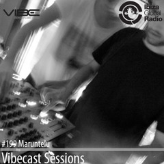 Maruntelu @ Vibecast Sessions #199 - Vibe FM Romania