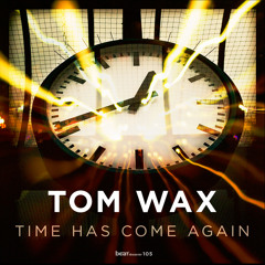 Tom Wax - Time Has Come Again (Snippet)