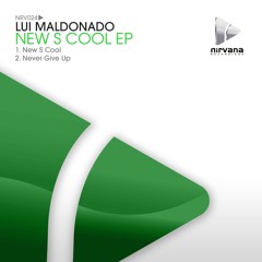 Lui Maldonado - Never Give Up (Original Mix) [NIRVANA RECORDINGS]