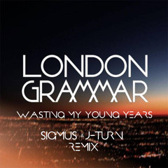 London Grammar - Wasting My Young Years (Sigmus & J-Turn Remix) [FREE DOWNLOAD]