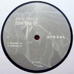 Pro - Tez - Jamal Moulay - Echo Trap Ep - 01 Datafunk