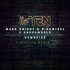 Mark Knight & D.Ramirez V Underworld - Downpipe - Bontan Remix - Out Now