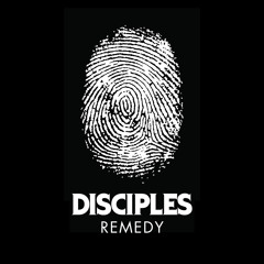 Disciples - Remedy