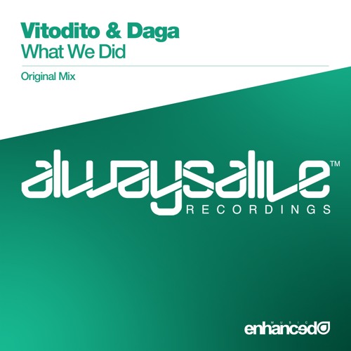 Vitodito & Daga - What We Did (Original Mix) [OUT NOW]