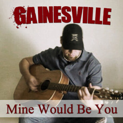 Mine Would Be You (Cover) [In the Style of Blake Shelton]Cover