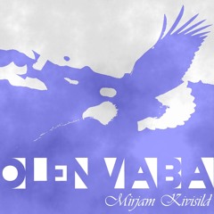 Mirjam Kivisild - Olen vaba