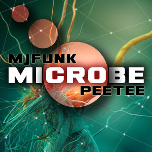 MJFuNk & PeeTee - Microbe (Original Mix) [FREE DOWNLOAD]