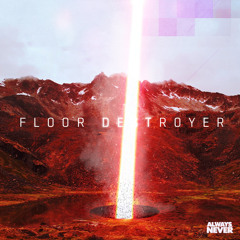 SLDGHMR - Floor Destroyer