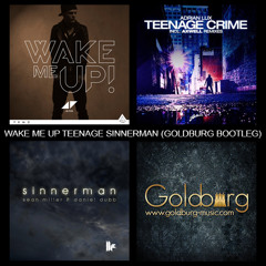 Avicii, Aloe Blacc, Adrian Lux, S. Miller & D. Dubb - Wake Me Up Teenage Sinnerman (Golburg Bootleg)