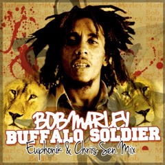 Buffalo Soldier (Euphonik & Chris Sen Remix)
