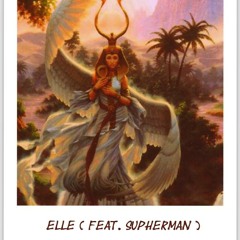 2-Elle (feat. SUPHERMAN ) Prod.by KidKadar