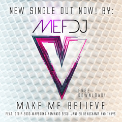 MEF DJ V feat. Thays - Make Me Believe (Original Mix)