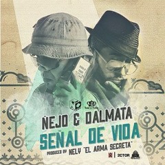 09 - Señal De Vida (Remix Edit) Ñejo & Dalmata By (d[-_-]b) Dj OrlandinhO