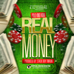 Polo Kno How Ft. D.K. Jones - Real Money [Prod. by StackBoyTwaun]