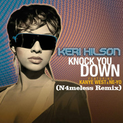 Keri Hilson - Knock You Down Ft. Ne-Yo, Kanye West (N4meless Edit)
