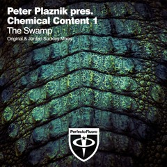 Peter Plaznik Pres. Chemical Content 1 - The Swamp (Jordan Suckley remix)