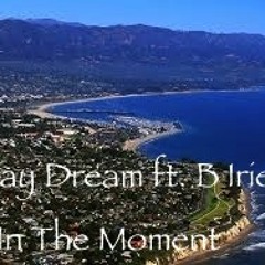 In The Moment ft. B Irie