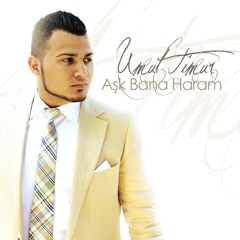 Umut Timur - Aşk Bana Haram