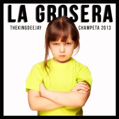 LA GROSERA CHAMPETA 2013