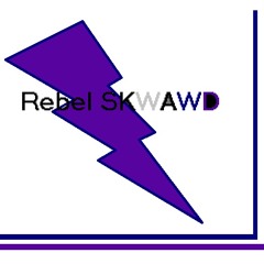 I Just Got That Feeling-Rebel SKWAWD