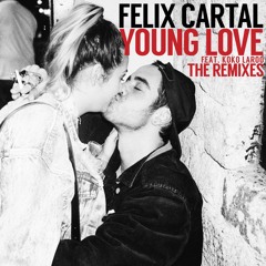 Felix Cartal feat. Koko LaRoo - Young Love (Valentino Khan Remix)