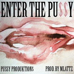 Gunzonmydick- Enter The Pussy