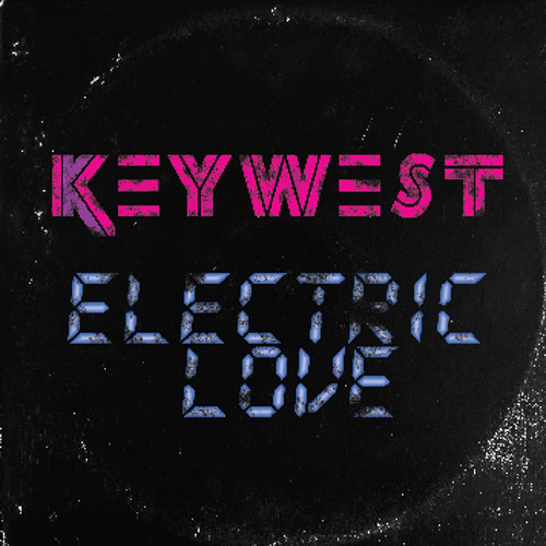 Stream Electric Love Keywest by KEYWESTMEDIA Listen online for free