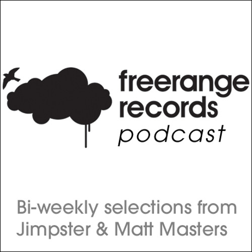 Freerange Podcast - August 2013 Part 2 - One hour presented by Jimpster