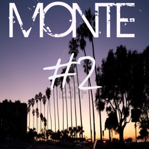 My House Is Your House - Monte Mixtape