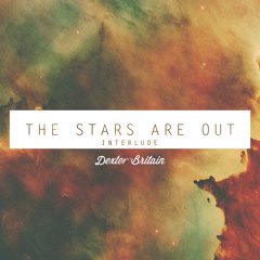 The Stars Are Out Interlude