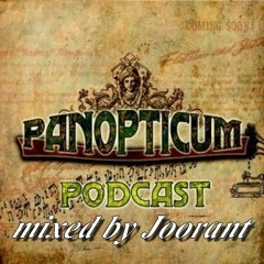Panopticum Podcast Nr. 27 mixed by Joorant