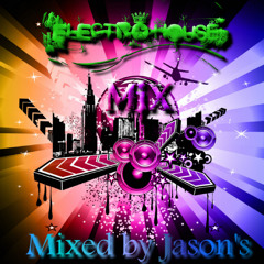 Electro/House Mix Mixed By Jason