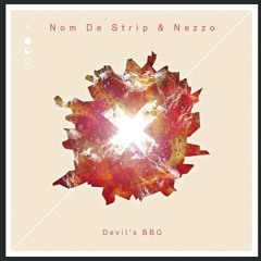 Nom De Strip & Nezzo - Devils BBQ (Original Mix)