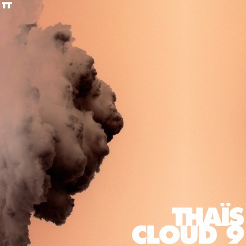 Thaïs - Cloud 9