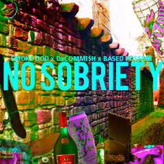 SMOKE GOD x DaCOMMI$H x BASED POSSUM = NO SOBRIETY
