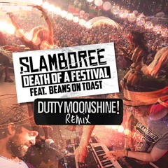 Death Of A Festival (Dutty Moonshine Remix)