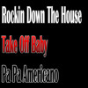 rockin-down-the-house-take-off-baby-pa-pa-americano-dj-jp-inigualavel-remix-dj-jp-inigualavel