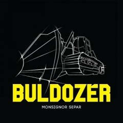 BULDOZER - Mladý chalan Monsignor Separ (  DJ Metys) prod.kHz