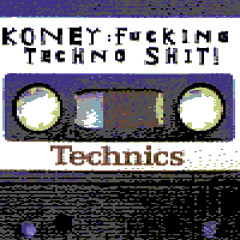 FUCKING TECHNO SHIT!