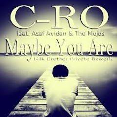 Cro (feat. Asaf Avidan & the Mojos) - Maybe You Are