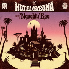 Naughty Boy - Welcome To Cabana (feat. Emeli Sandé & Tinie Tempah) [PREVIEW]