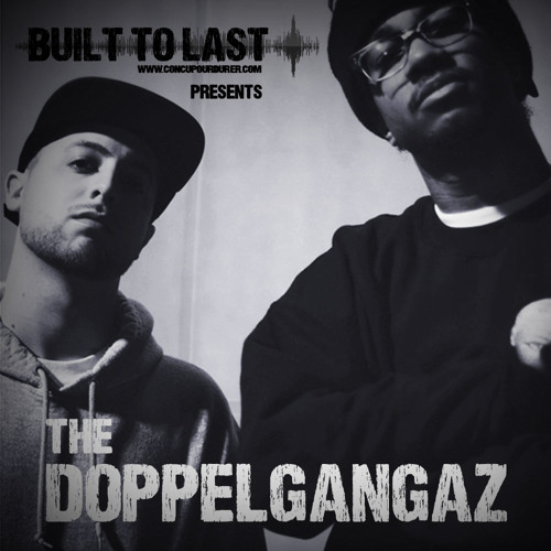 The Doppelgangaz - Built to last Mix