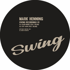 Mark Henning - A2: Exit Acid (feat. Dejan) [Swing] SW01 - SAMPLE