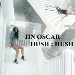 Hush Hush - Jin Oscar (PCD)