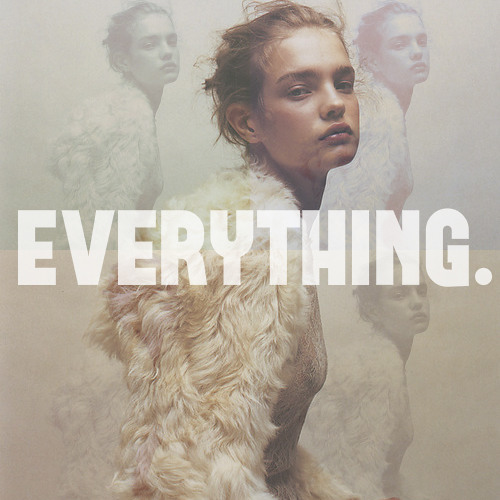 Everything.