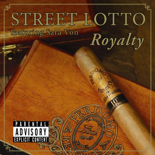 STREET LOTTO Royalty Feat  SARA VON (2013)
