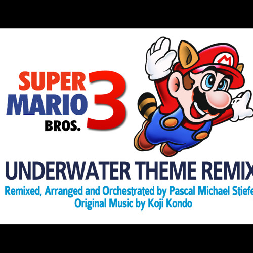 Stream Super Mario Bros. 3 - Underwater Theme Remix (Plasma3Music) by  Plasma3Music Remixes AKA Pascal Michael Stiefel | Listen online for free on  SoundCloud
