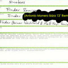 Ninetoes - Finder (Antonio Monero's Ibiza 2013 Remix)