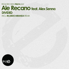 Ale Recano feat. Alex Senna - Divided (Deep Love Mix)