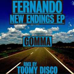 FERNANDO / NEW ENDINGS / GOMMA